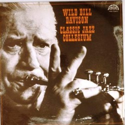 Пластинка Wild Bill Davison & Classic Jazz Collegium Wild Bill Davison & Classic Jazz Collegium